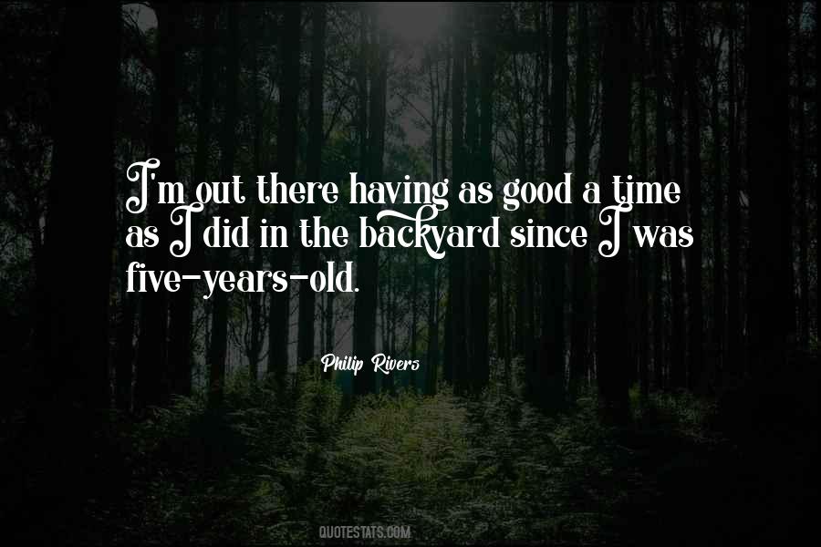Good Old Time Quotes #1721631