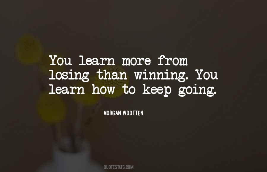 You Learn More From Losing Than Winning Quotes #886650