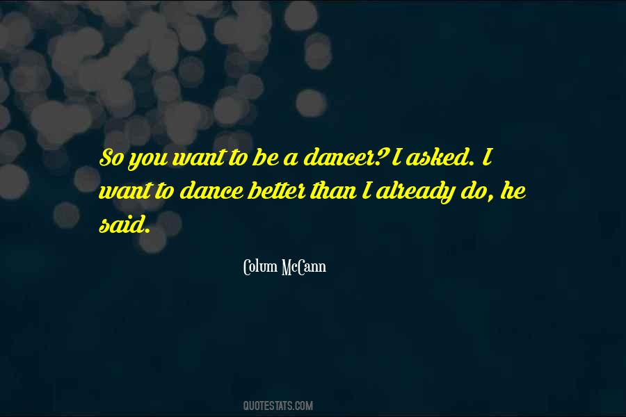 I Want To Dance Quotes #1221520