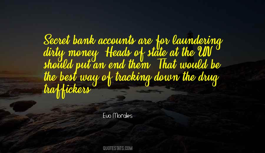 Quotes About Laundering Money #241082