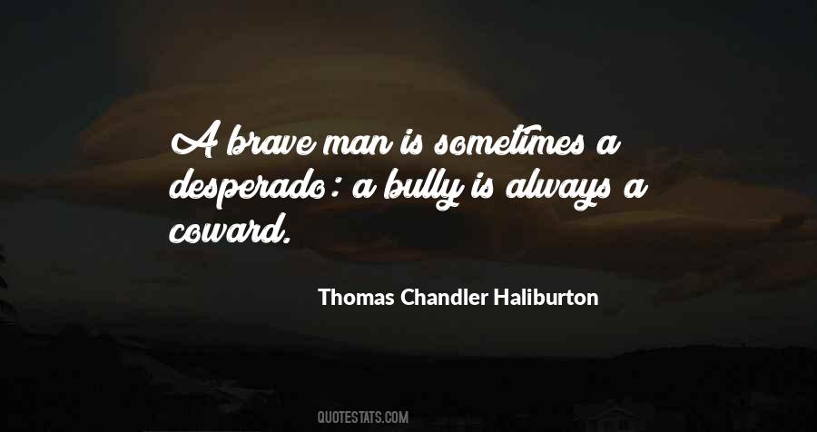 Quotes About A Coward Man #978203