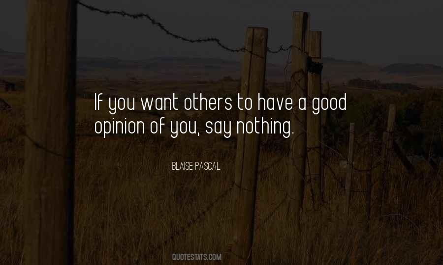 Good Opinion Of Others Quotes #849974