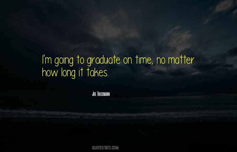 How Long It Takes Quotes #1723479