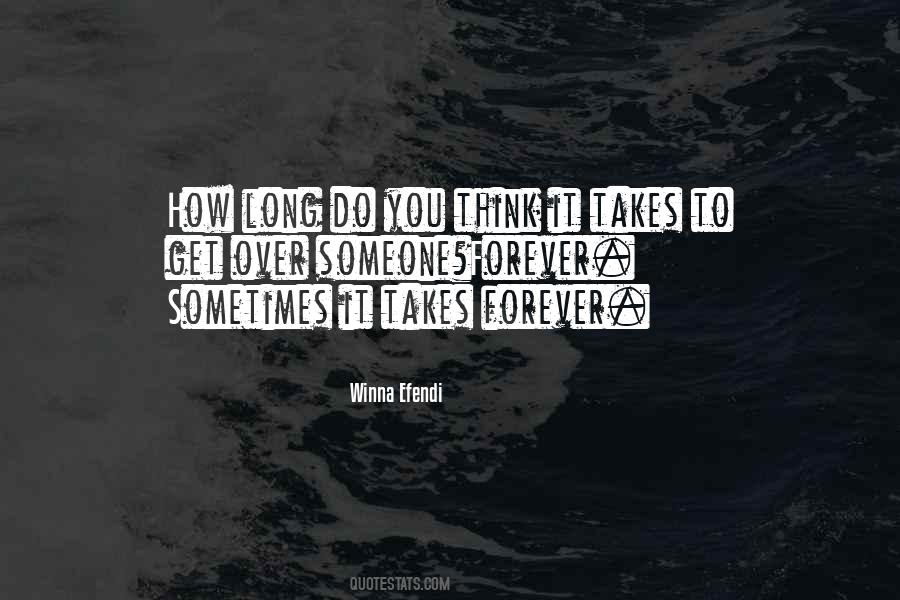 How Long It Takes Quotes #450516