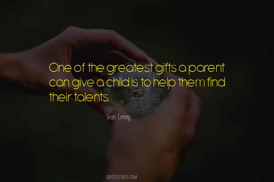 The Greatest Gifts Quotes #1737424