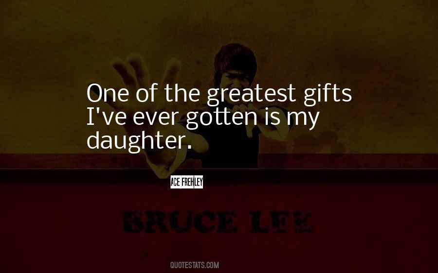 The Greatest Gifts Quotes #903251