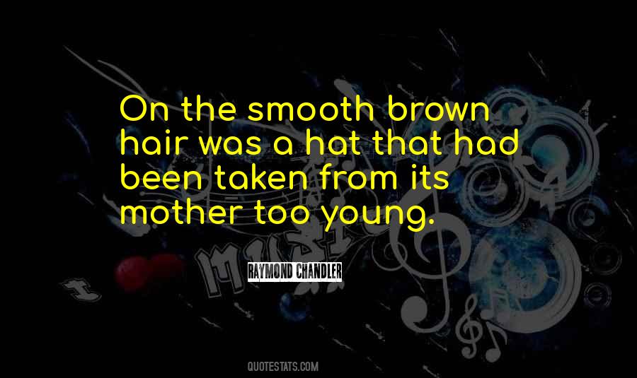 Smooth Hair Quotes #1702780