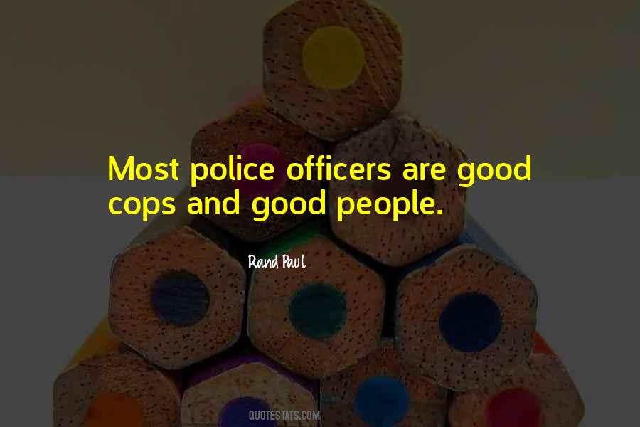 Good Police Officers Quotes #1375818