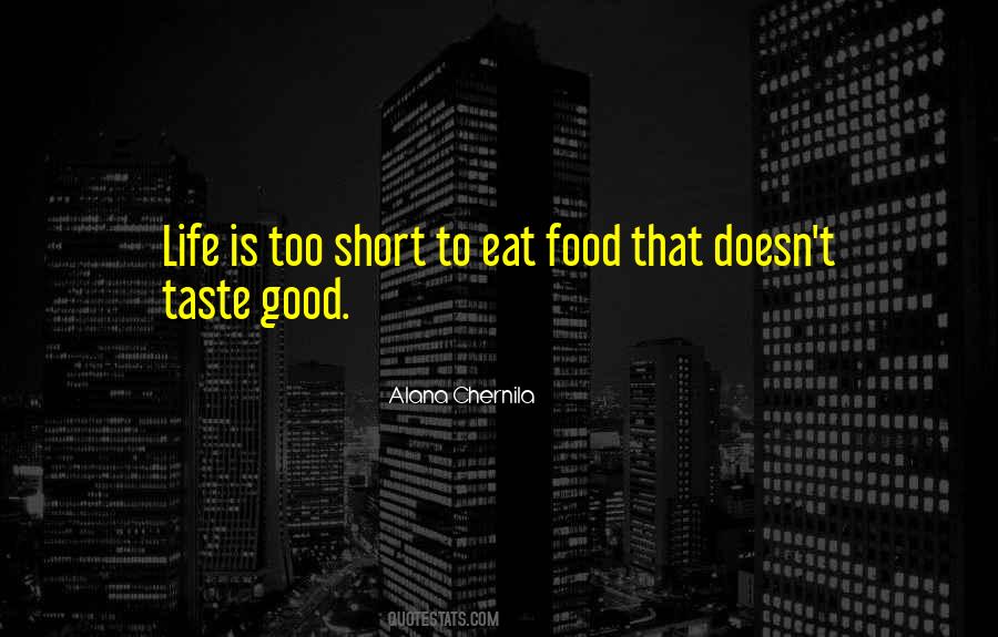 Good Taste Food Quotes #491332
