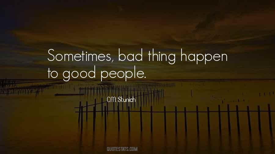 Good Thing Happen Quotes #845163