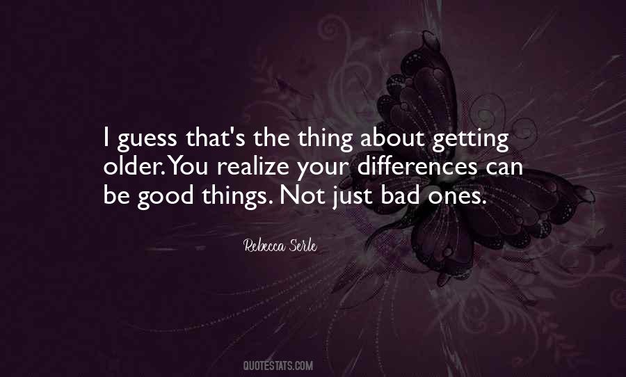 Good Things About Life Quotes #1456649