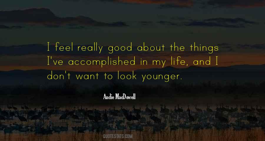 Good Things About Life Quotes #1587916