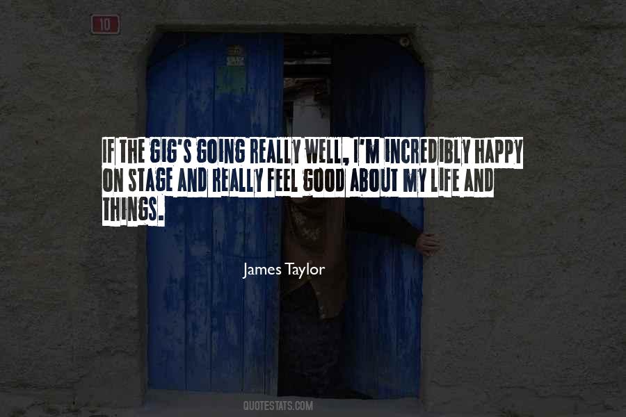 Good Things About Life Quotes #1801795