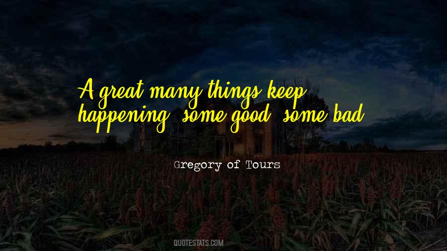 Good Things Are Happening Quotes #261837