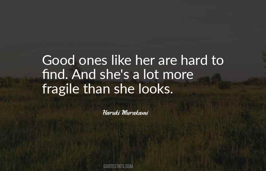 Good Things Are Hard To Find Quotes #103646