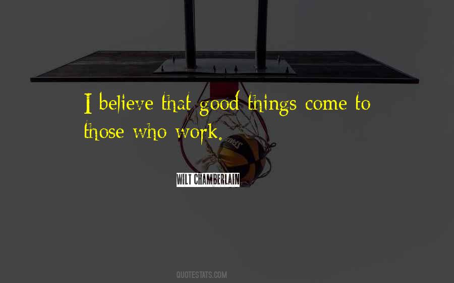 Good Things Come Quotes #677863