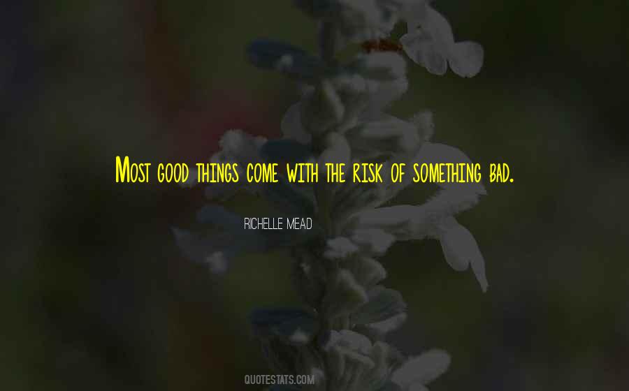 Good Things Come Quotes #957267