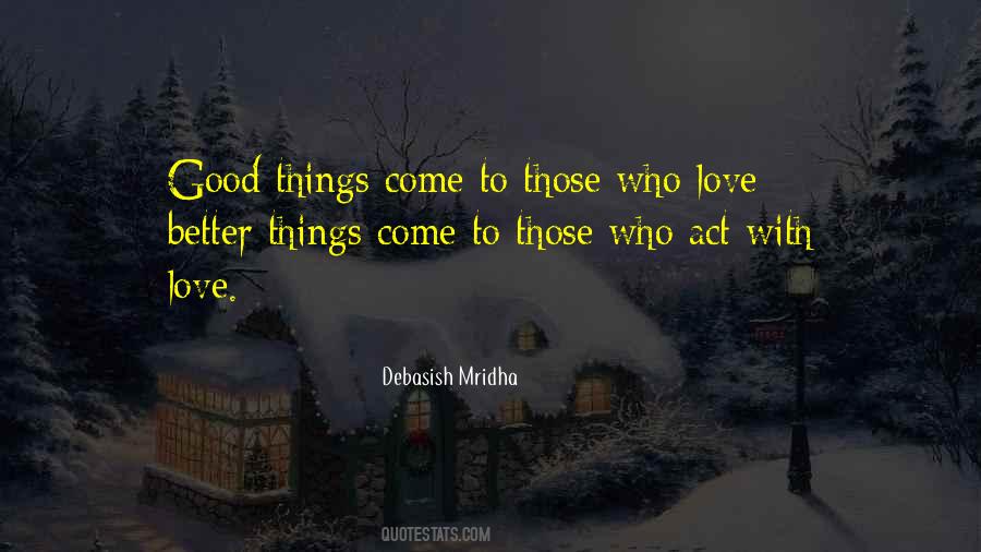Good Things Come To Quotes #1274058