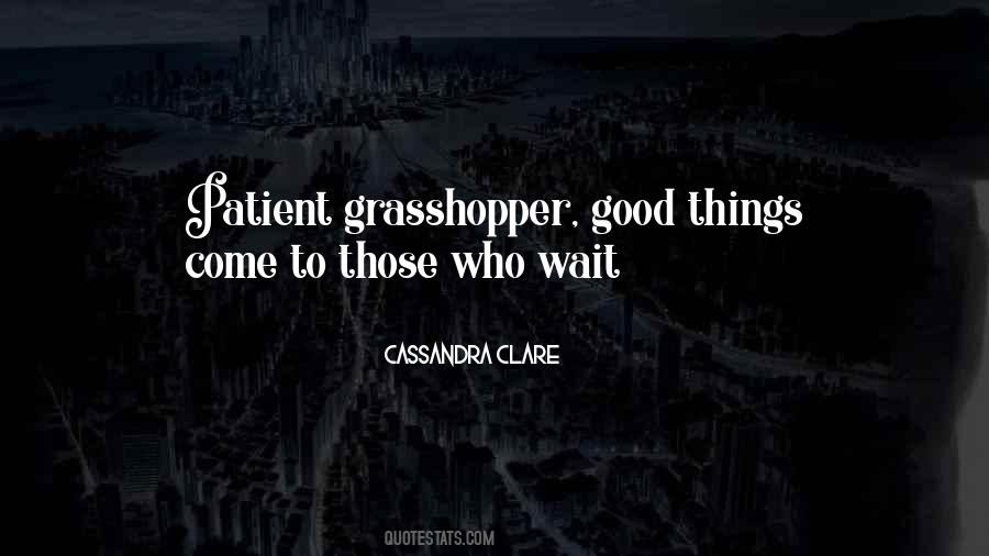 Good Things Come To Quotes #1281753