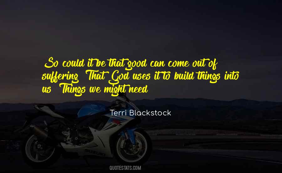 Good Things Come To Quotes #347780