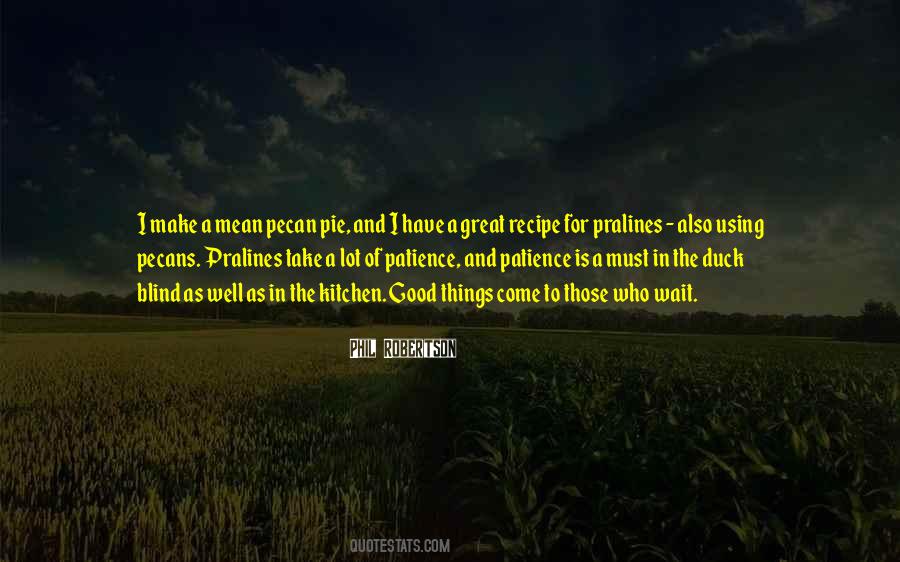 Good Things Come To Quotes #428778
