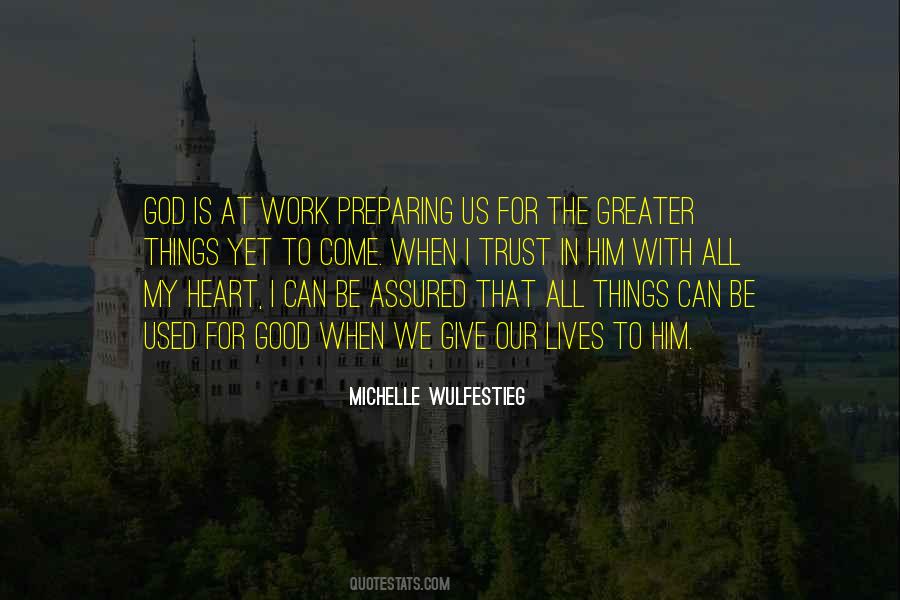 Good Things Come To Quotes #613342