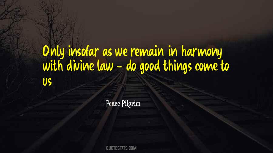 Good Things Come To Quotes #735500
