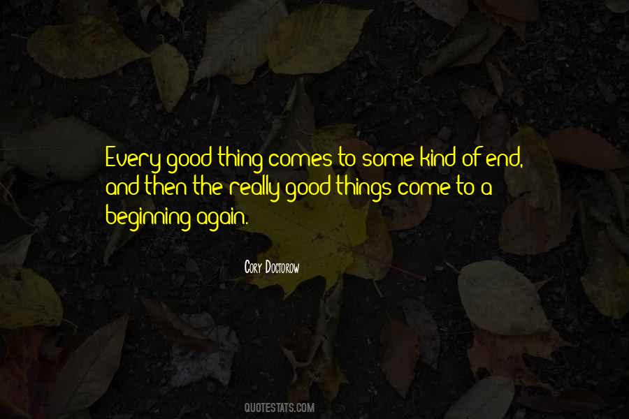 Good Things End Quotes #1060480