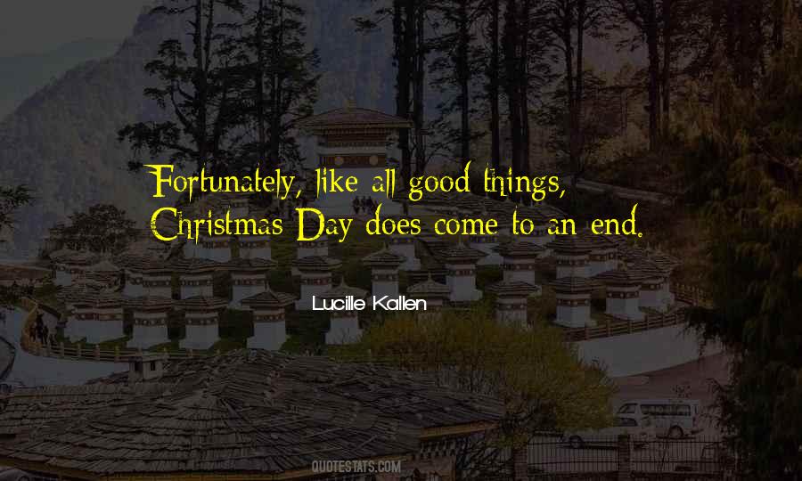 Good Things End Quotes #1117568