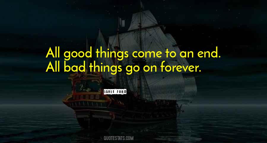 Good Things End Quotes #972578