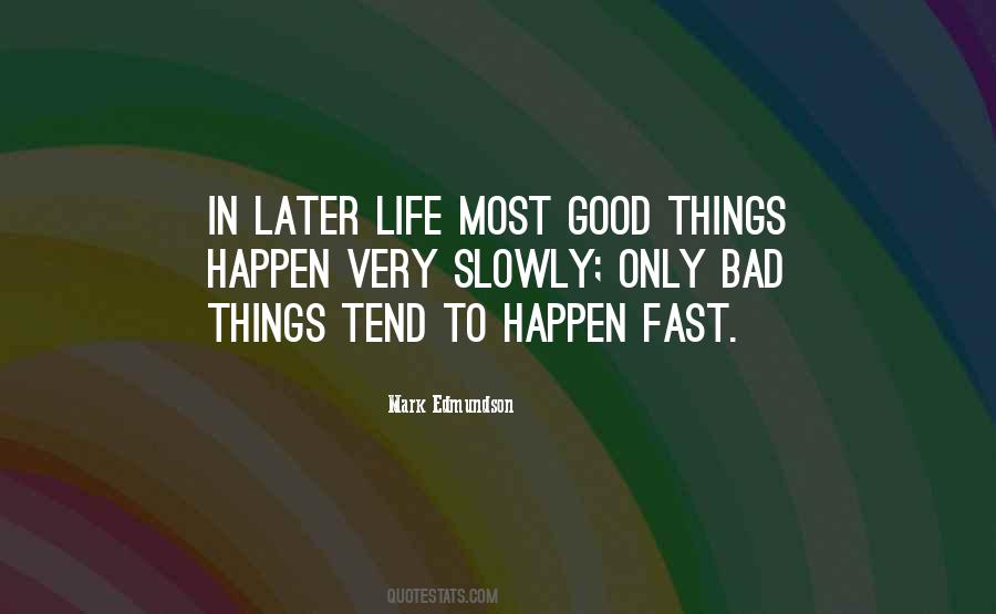 Good Things Happen Quotes #1039827