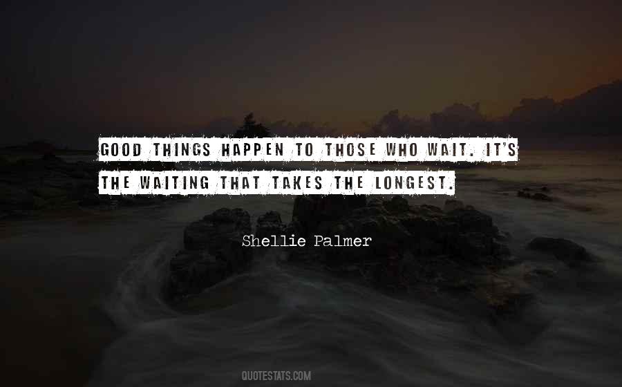 Good Things Happen Quotes #1814389