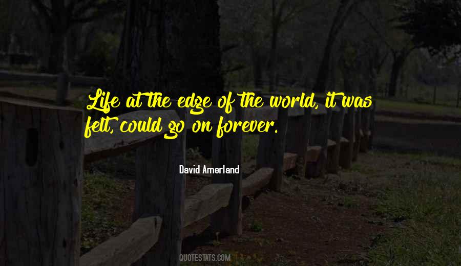 Quotes About The Edge Of The World #1401147