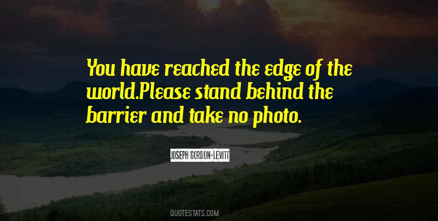 Quotes About The Edge Of The World #474111