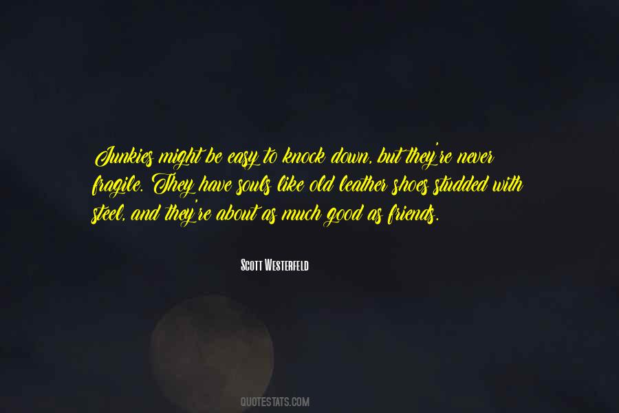 Good To Be With Friends Quotes #1339497