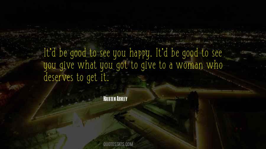 Good To See You Happy Quotes #637074