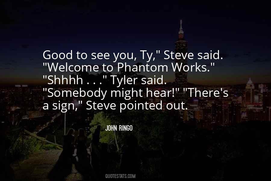 Good To See You Quotes #22022