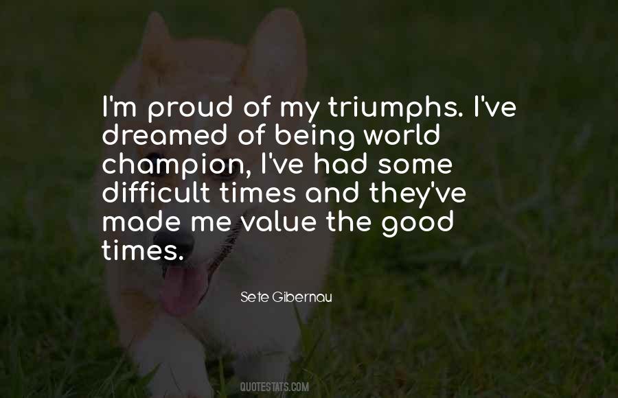 Good Triumphs Quotes #1519993