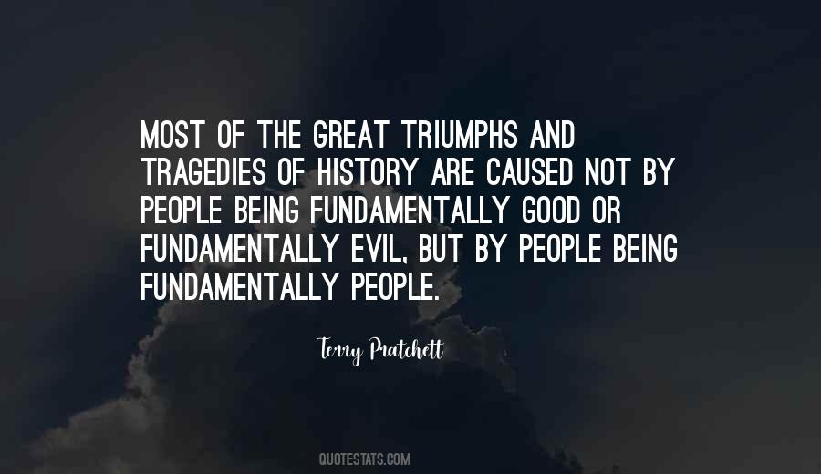 Good Triumphs Quotes #191071