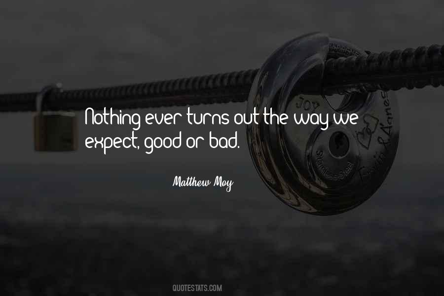 Good Turns To Bad Quotes #1403390