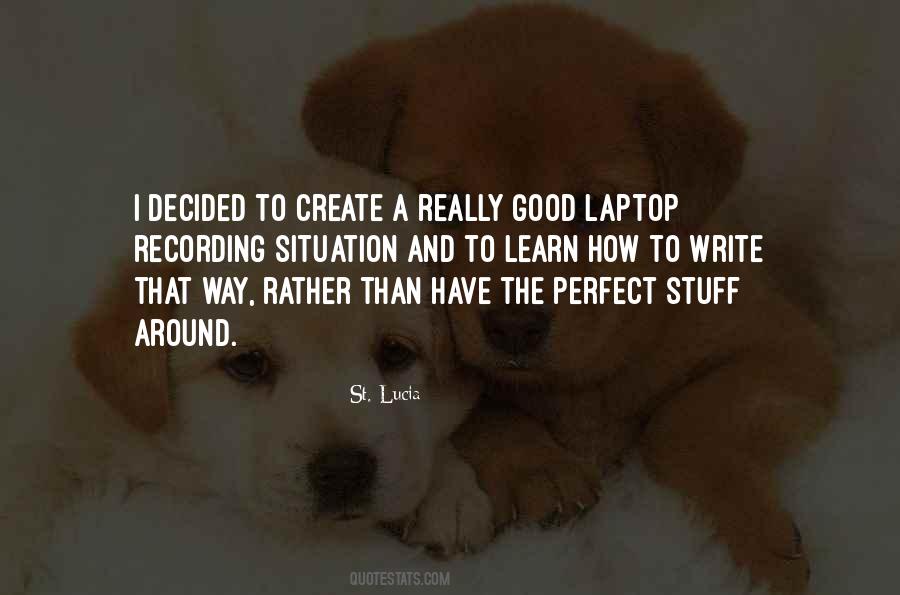 Good Way To Learn Quotes #1731096