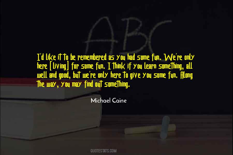 Good Way To Learn Quotes #873649