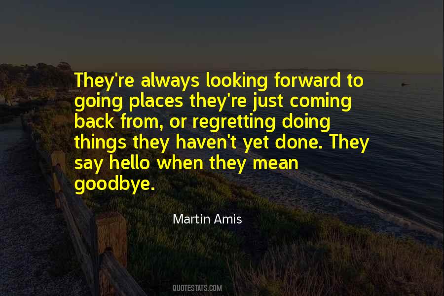 Goodbye Come Back Soon Quotes #1034566