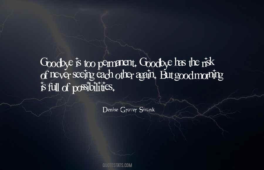 Goodbye For Good Quotes #377925