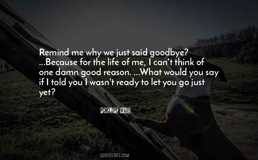 Goodbye For Good Quotes #970769