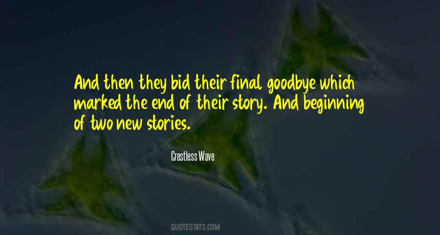 Goodbye Is Not The End Quotes #1372579