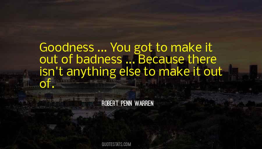 Goodness Badness Quotes #1409838