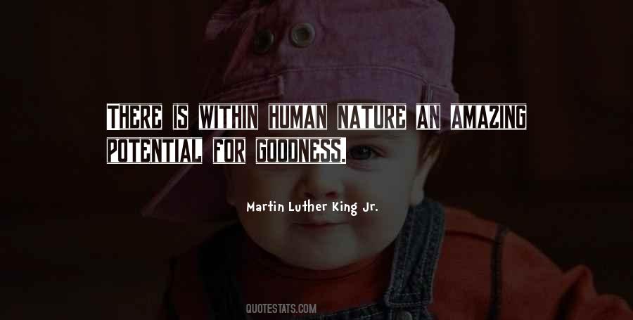 Goodness Of Human Nature Quotes #1615121