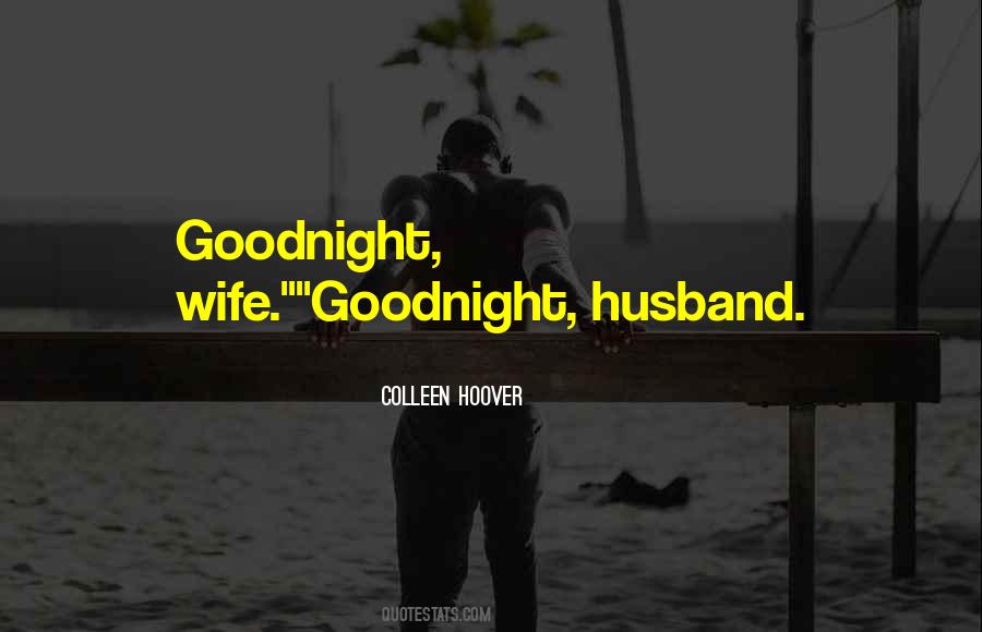 Goodnight Husband Quotes #1063220