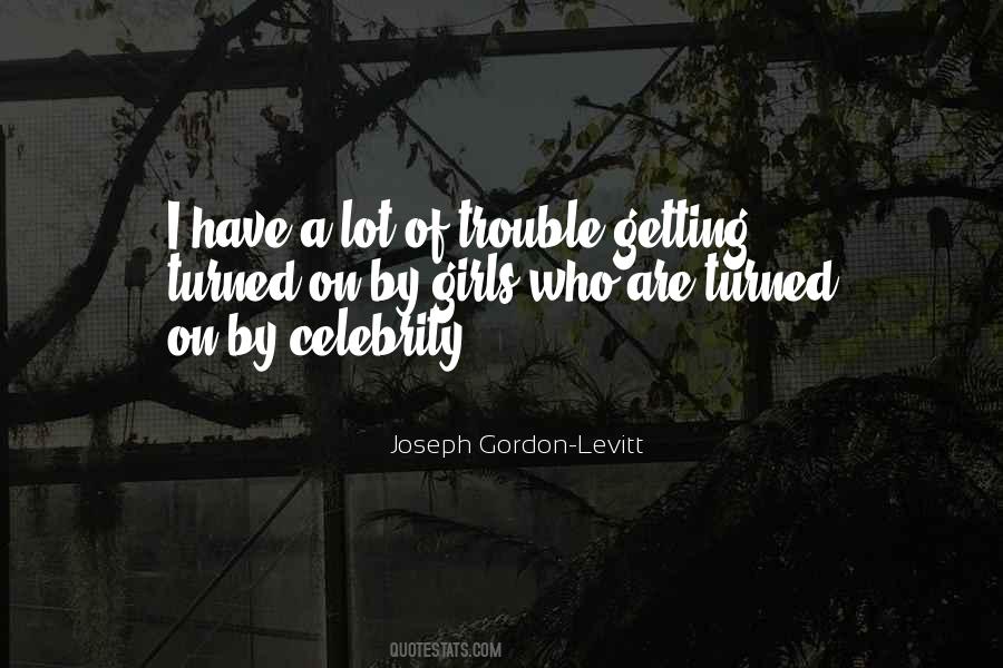 Gordon Levitt Quotes #437286